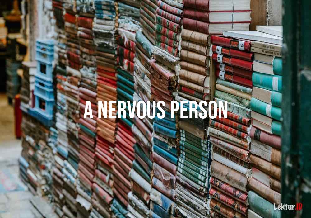 arti a-nervous-person