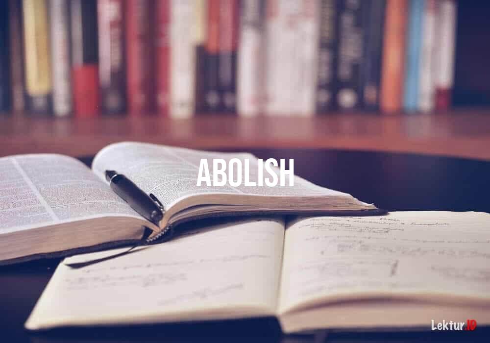 arti abolish