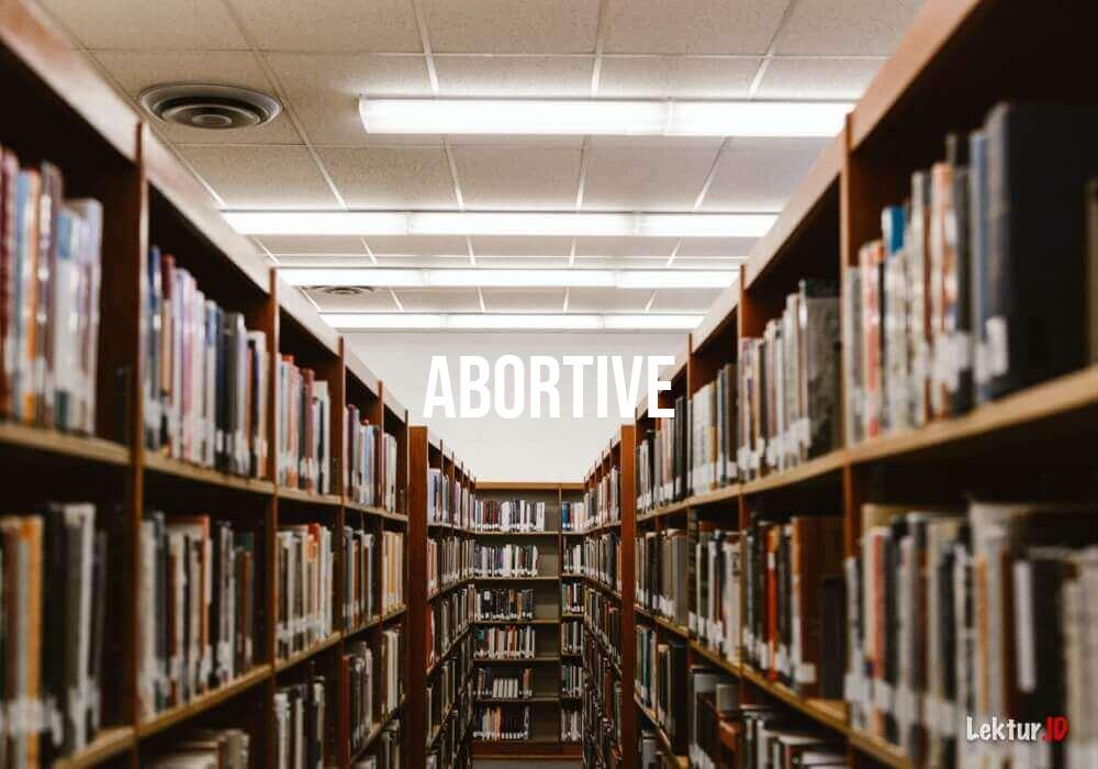 arti abortive
