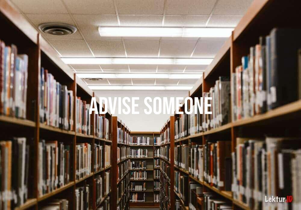 arti advise-someone
