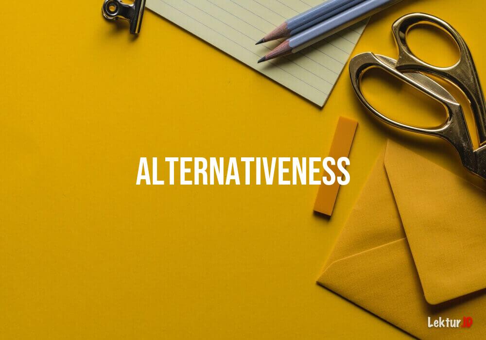 arti alternativeness