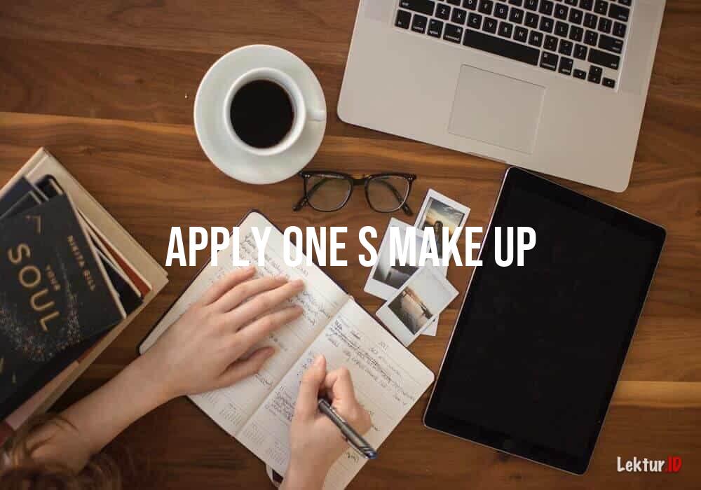 arti apply-one-s-make-up