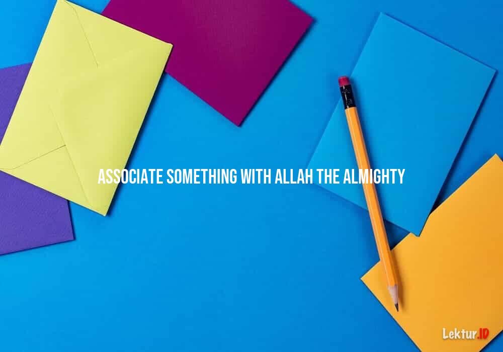 arti associate-something-with-allah-the-almighty