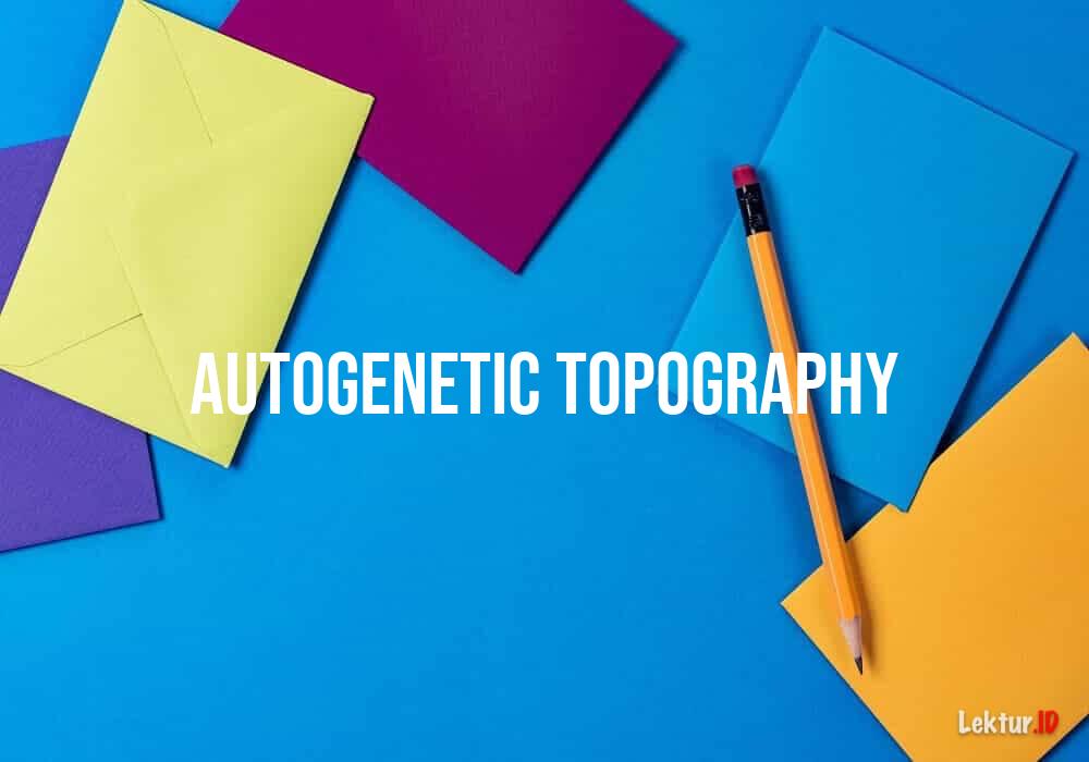arti autogenetic-topography