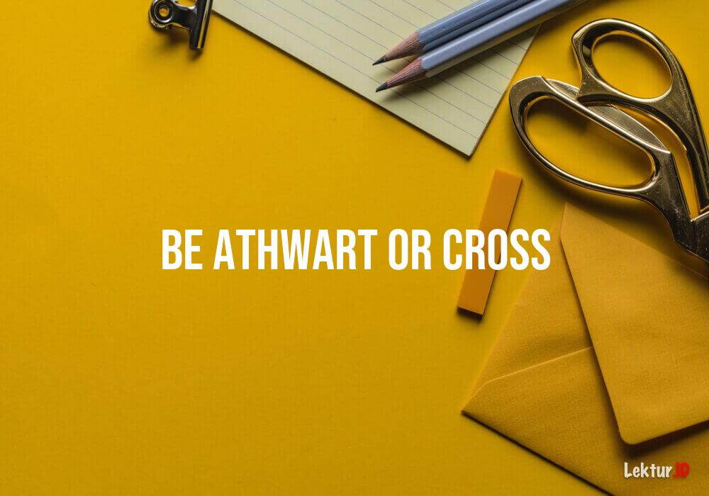 arti be-athwart-or-cross