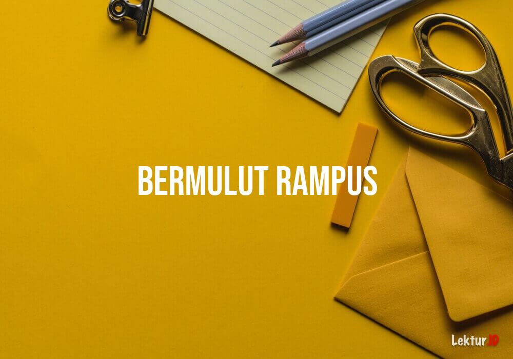 arti bermulut rampus