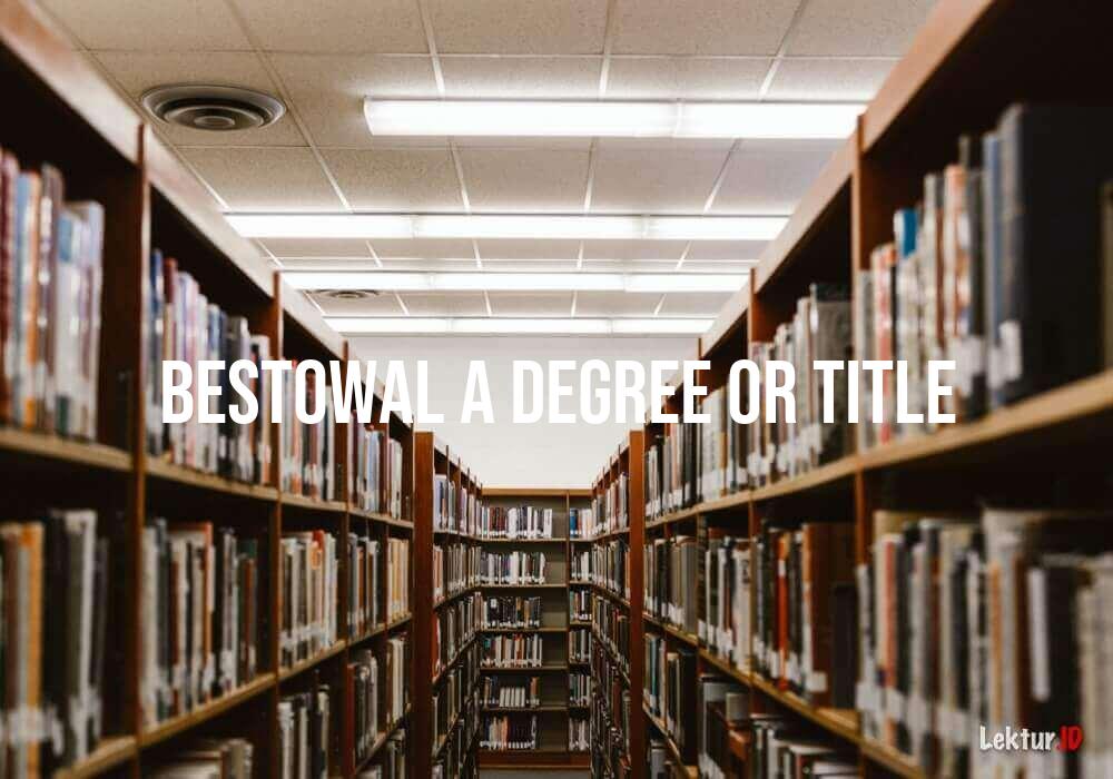 arti bestowal-a-degree-or-title