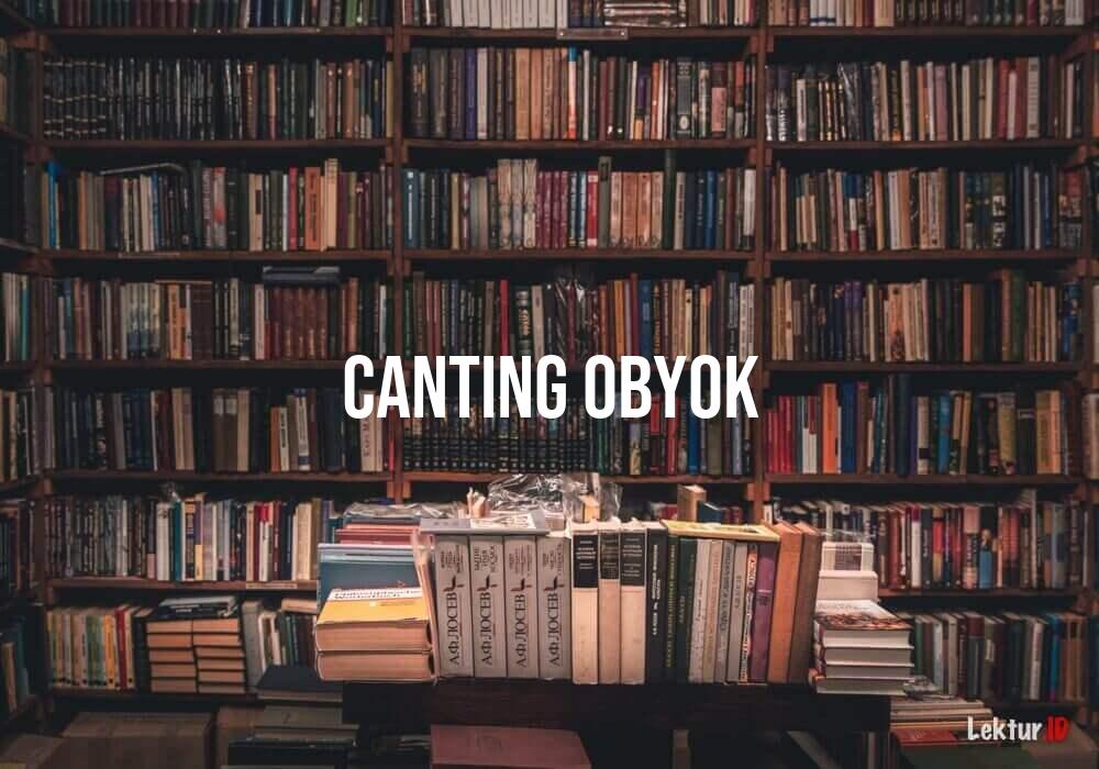 arti canting obyok