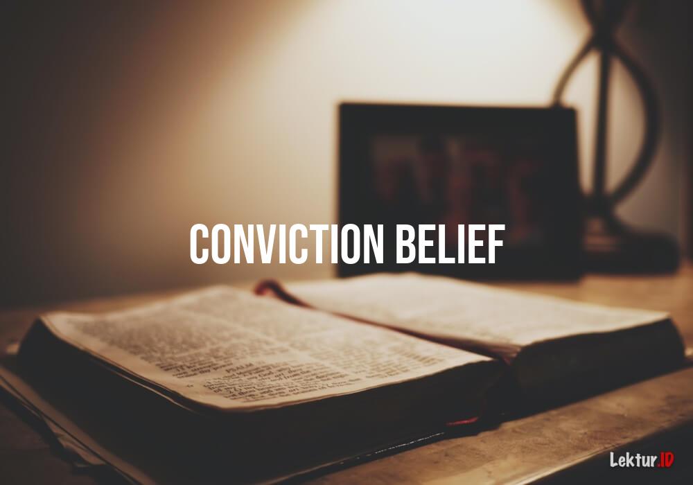 arti conviction-belief