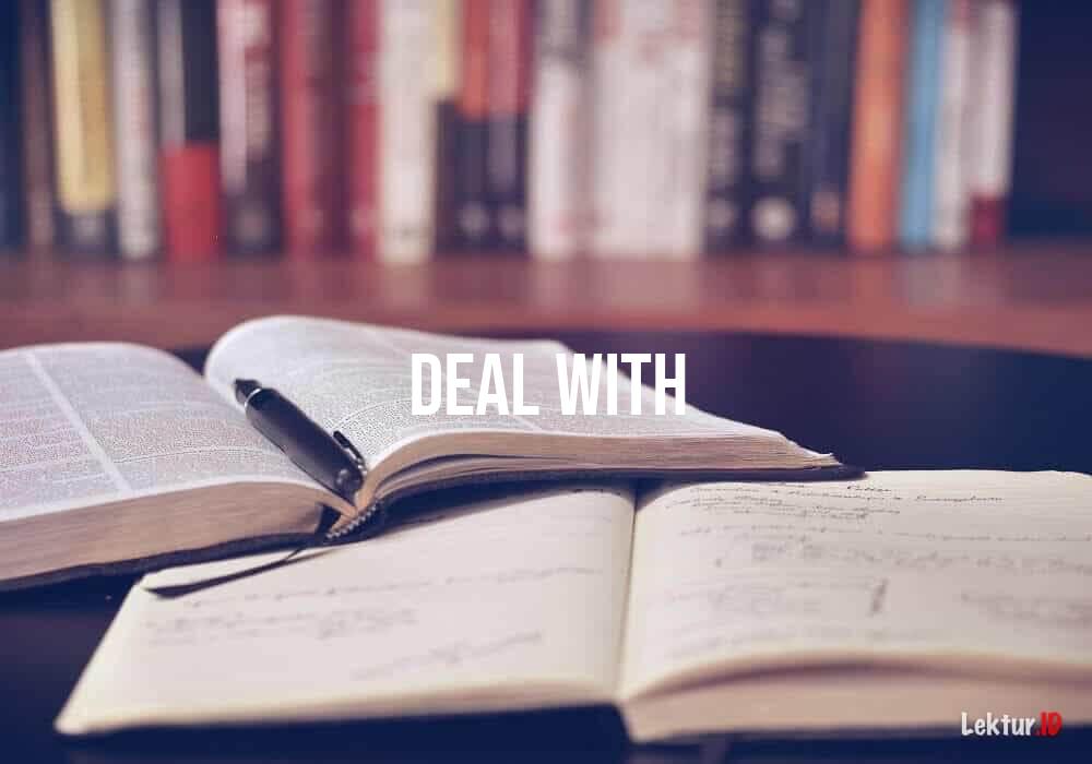 arti deal-with