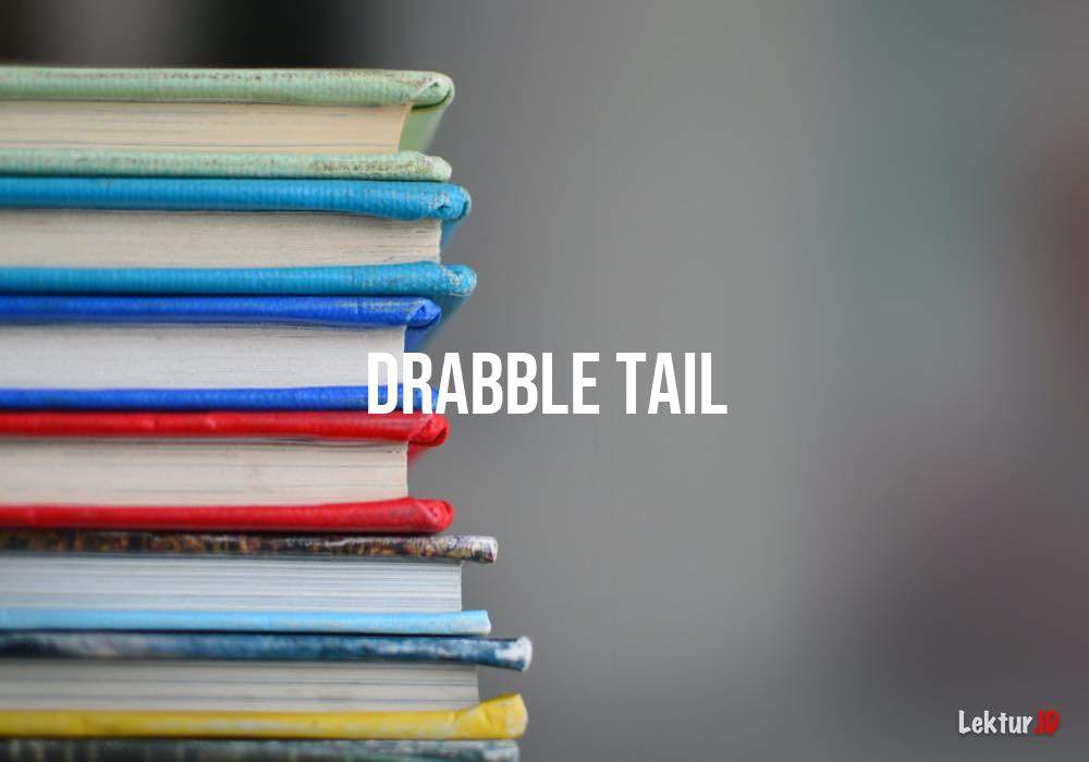 arti drabble-tail