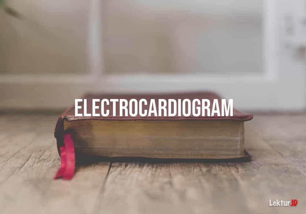 arti electrocardiogram