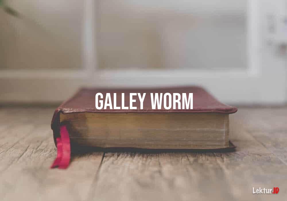 arti galley-worm