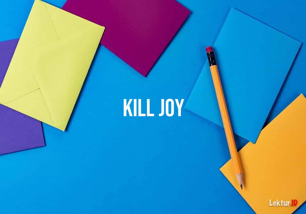 arti kill-joy
