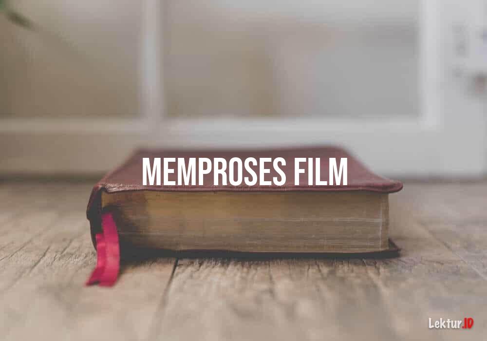 sinonim memproses-film