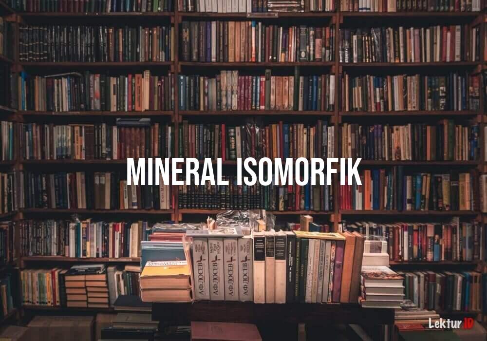 arti mineral isomorfik