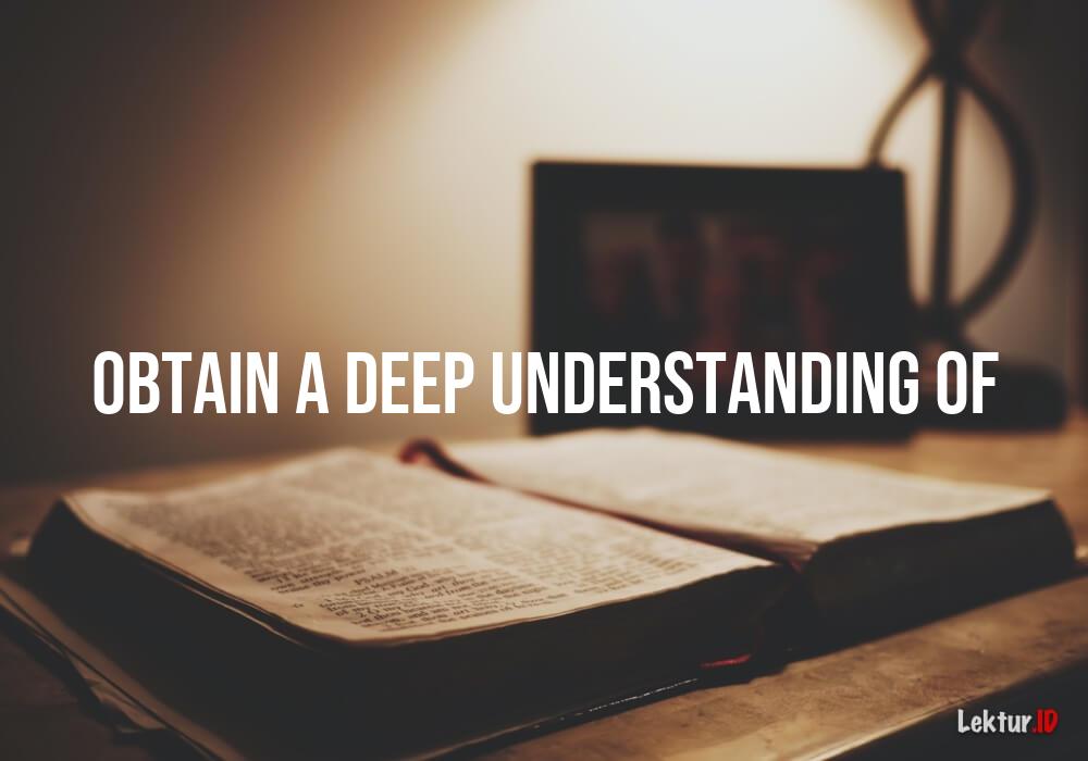 arti obtain-a-deep-understanding-of