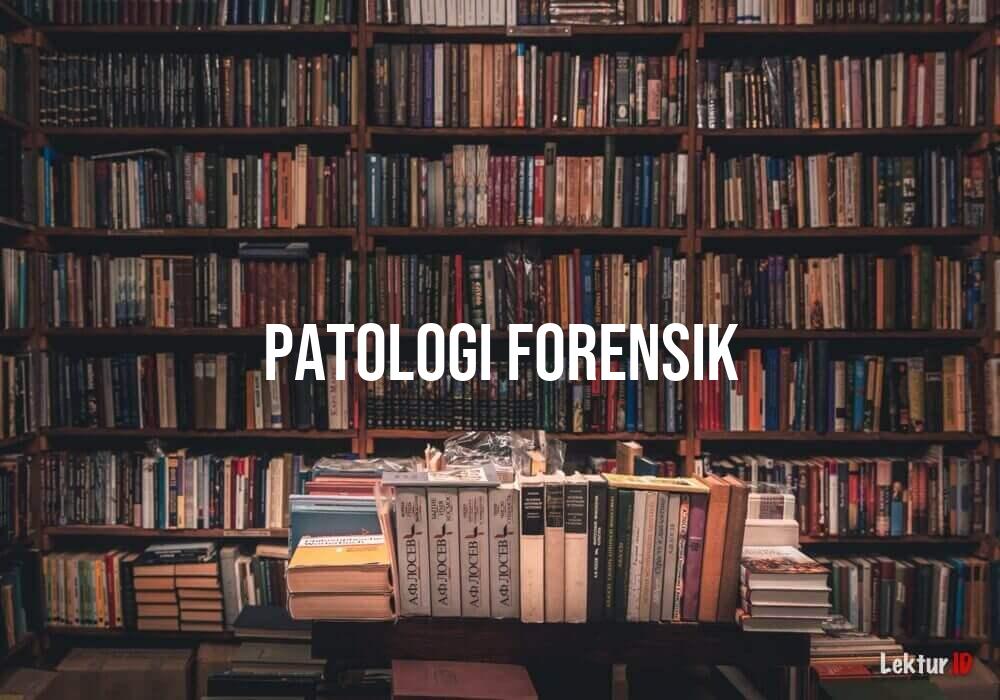 arti patologi forensik