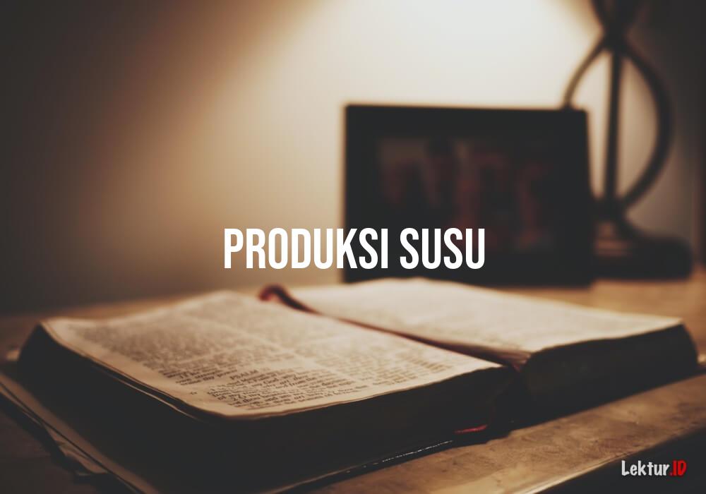 arti produksi susu