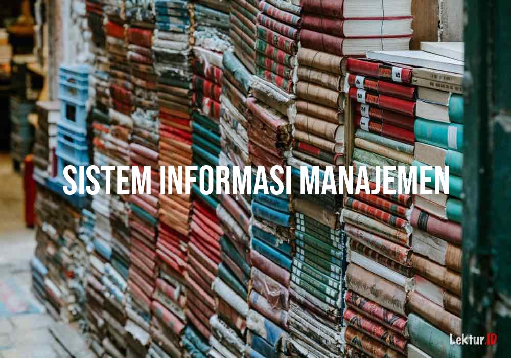 arti sistem informasi manajemen