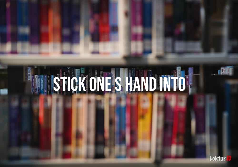 arti stick-one-s-hand-into