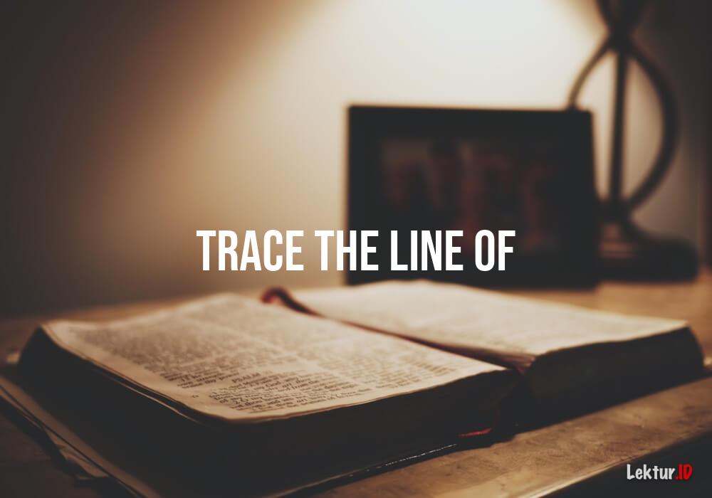 arti trace-the-line-of