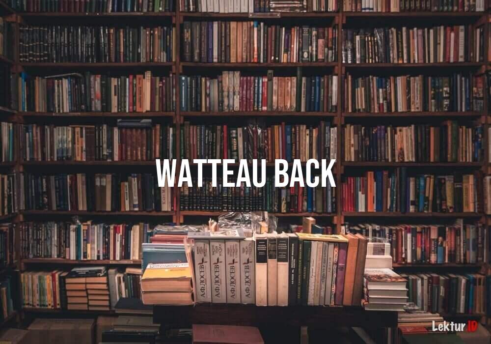 arti watteau-back